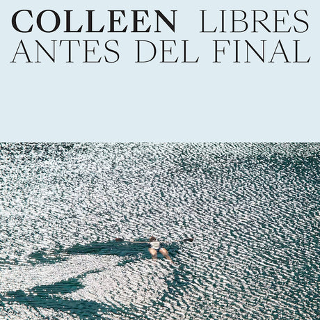Colleen - Libres antes del final (CD) - Velvet Music