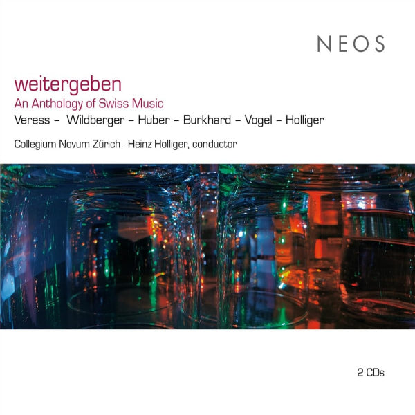 Collegium Novum Zurich / Heinz Holliger - Weitergeben: An Anthology Of Swiss Music (CD) - Velvet Music