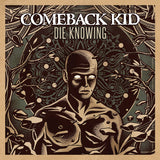 Comeback Kid - Die knowing (CD) - Velvet Music