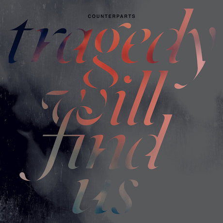 Counterparts - Tragedy will find us (CD) - Velvet Music
