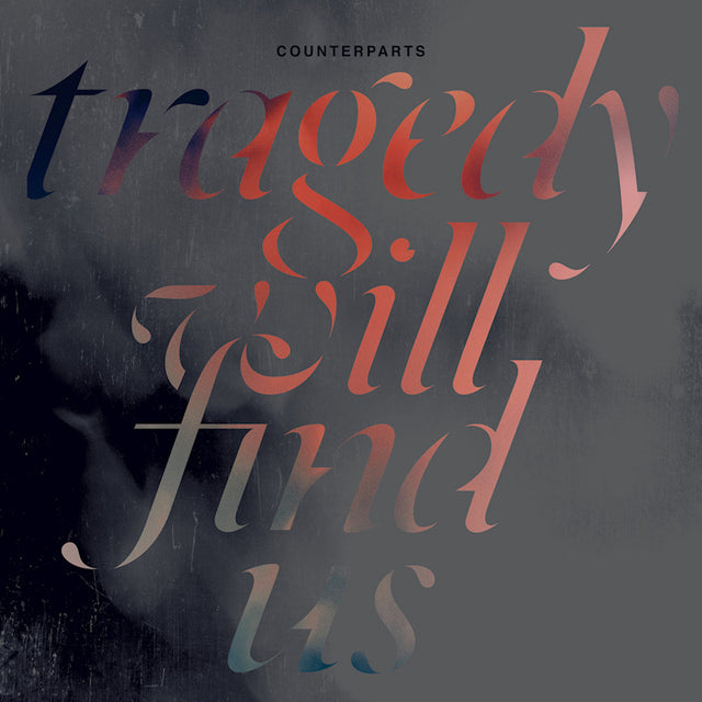 Counterparts - Tragedy will find us (CD) - Velvet Music