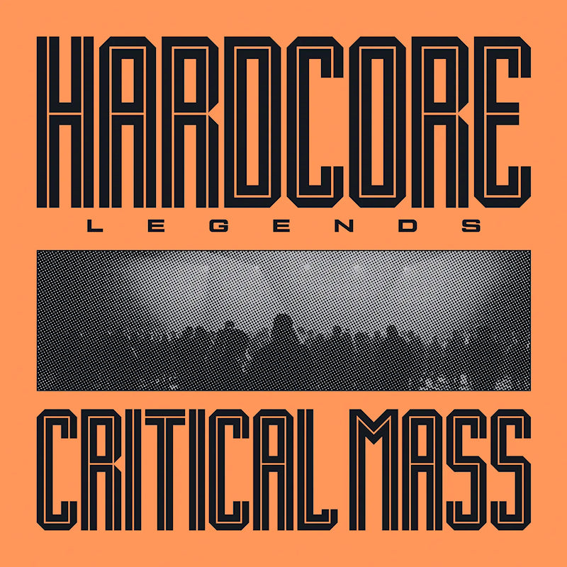 Critical Mass - Hardcore legends (LP)