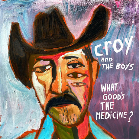 Croy And The Boys - What good's the medicine? (LP) - Velvet Music