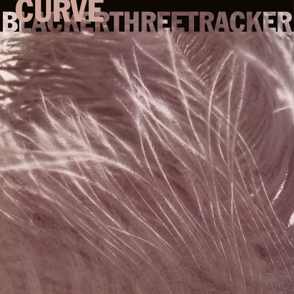 Curve - Blackerthreetracker (12-inch maxi-single)
