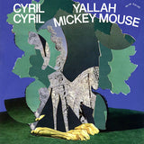 Cyril Cyril - Yallah mickey mouse (CD)