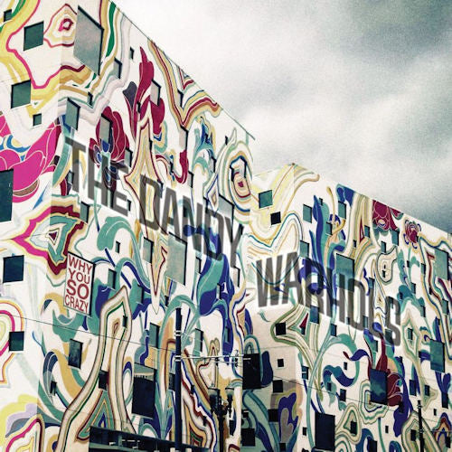 Dandy Warhols - Why you so crazy (LP) - Velvet Music