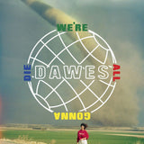Dawes - Were all gonna die (LP) - Velvet Music