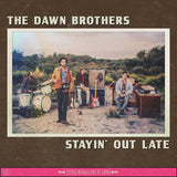 Dawn Brothers - Stayin' out late (LP) - Velvet Music
