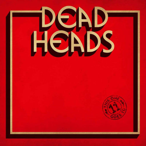 Deadheads - This one goes to 11 (LP)