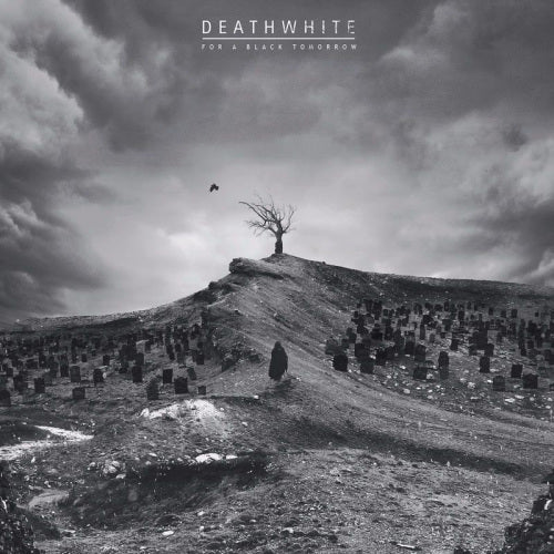 Deathwhite - For a black tomorrow (LP)