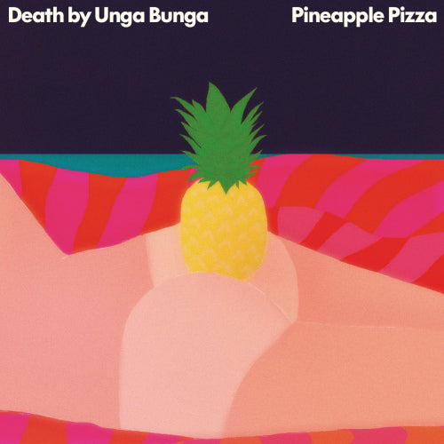 Death By Unga Bunga - Pineapple pizza (LP)