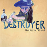 Destroyer - Trouble in dreams (CD) - Velvet Music