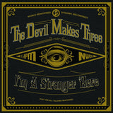 Devil Makes Three - I'm a stranger here (CD) - Velvet Music