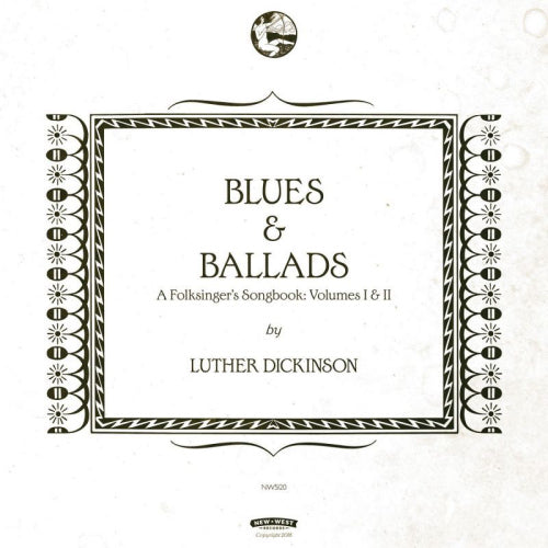 Luther Dickinson - Blues &amp; Ballads (a folksinger's songbook) vol. i &amp; ii (CD)