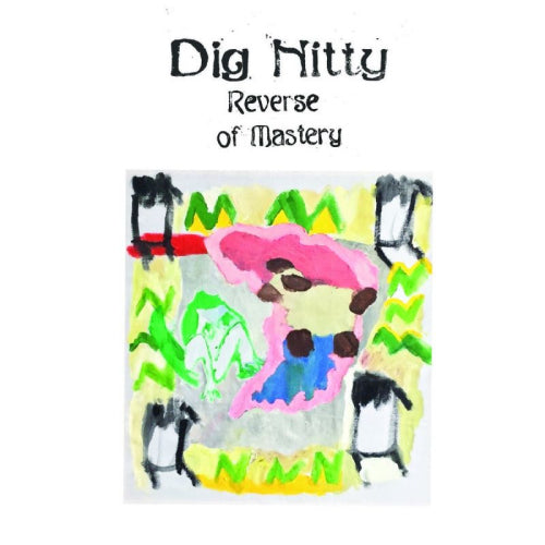 Dig Nitty - Reverse of mastery (LP) - Velvet Music