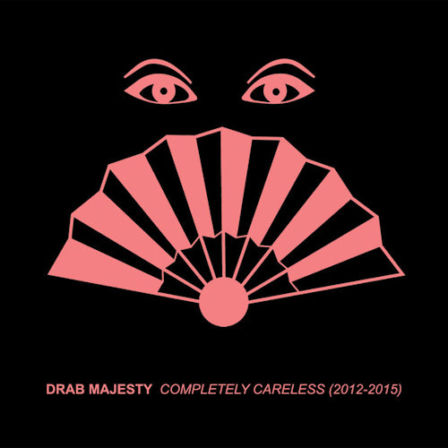 Drab Majesty - Completely careless (CD)