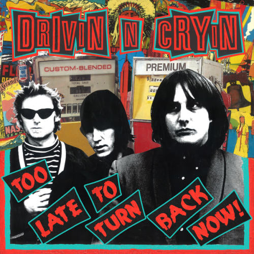 Drivin' N' Cryin' - Too late to turn back now (CD) - Velvet Music