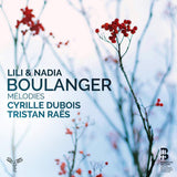 Cyrille Dubois & Tristan Raes - Lili & nadia boulanger melodies (CD) - Velvet Music