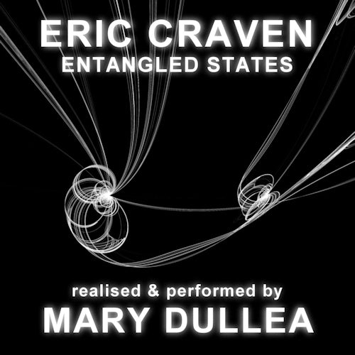 Mary Dullea - Entangled states (CD)