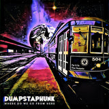 Dumpstaphunk - Where do we go from here (CD) - Velvet Music