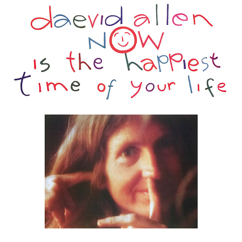 Daevid Allen - Now is the happiest time of your life (LP)