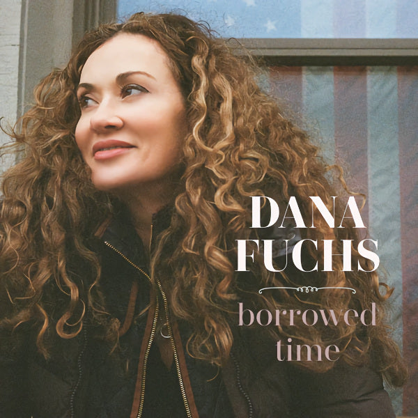 Dana Fuchs - Borrowed time (LP) - Velvet Music