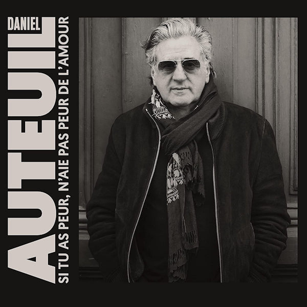 Daniel Auteuil - Si tu as peur, n'aie pas peur de l'amour (CD)