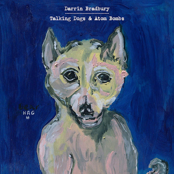 Darrin Bradbury - Talking dogs & atom bombs -digi- (CD) - Velvet Music
