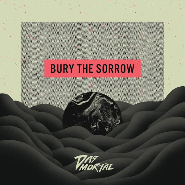 Das Mortal - Bury the sorrow (LP) - Velvet Music