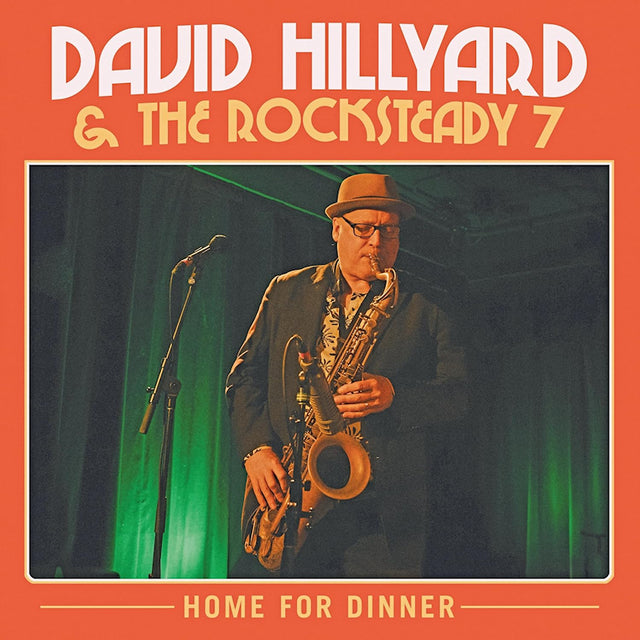 David Hillyard & The Rocksteady Seven - Home for dinner (CD) - Velvet Music