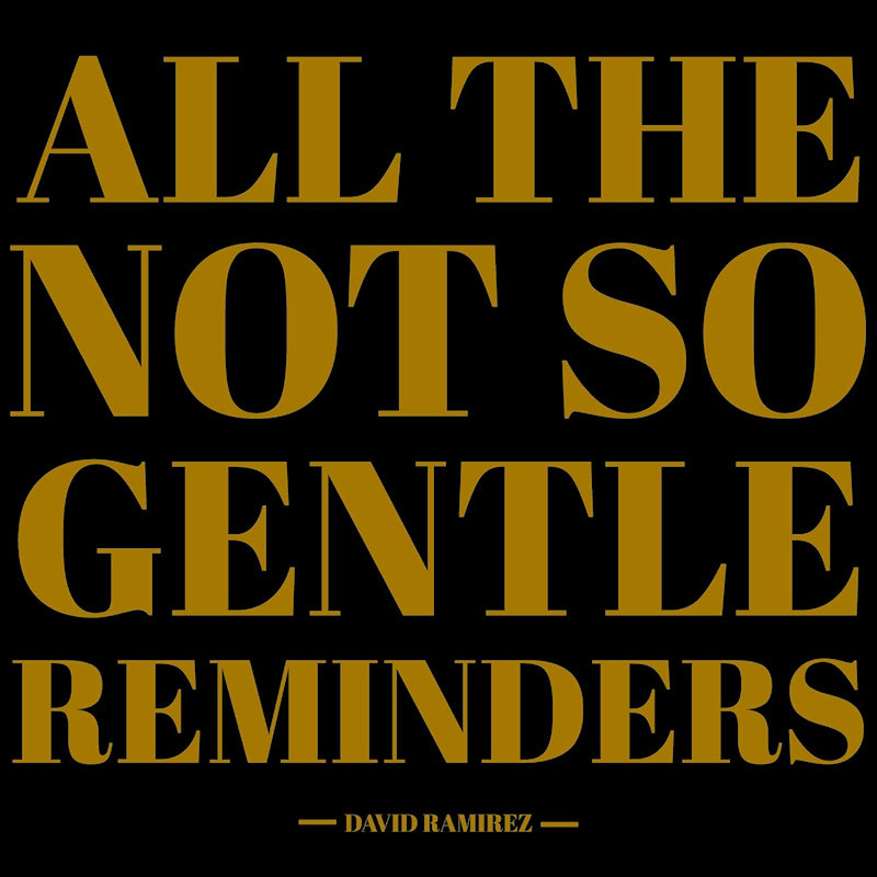 David Ramirez - All the not so gentle reminders (CD)