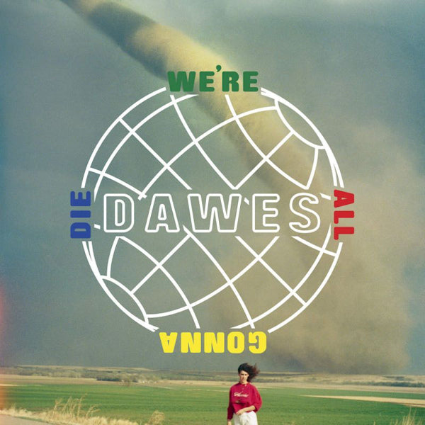 Dawes - Were all gonna die (LP) - Velvet Music