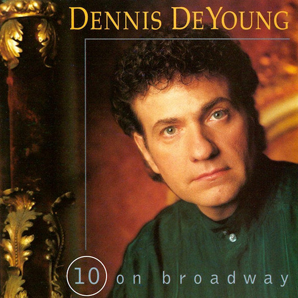 Dennis DeYoung - 10 on broadway (CD) - Velvet Music