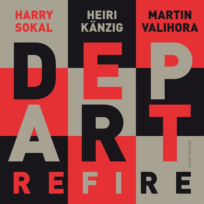 Harry Sokal, Heiri Känzig, Martin Valihora : Depart - Refire (CD d'occasion)