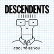 Descendents - Cool to be you (LP) - Velvet Music