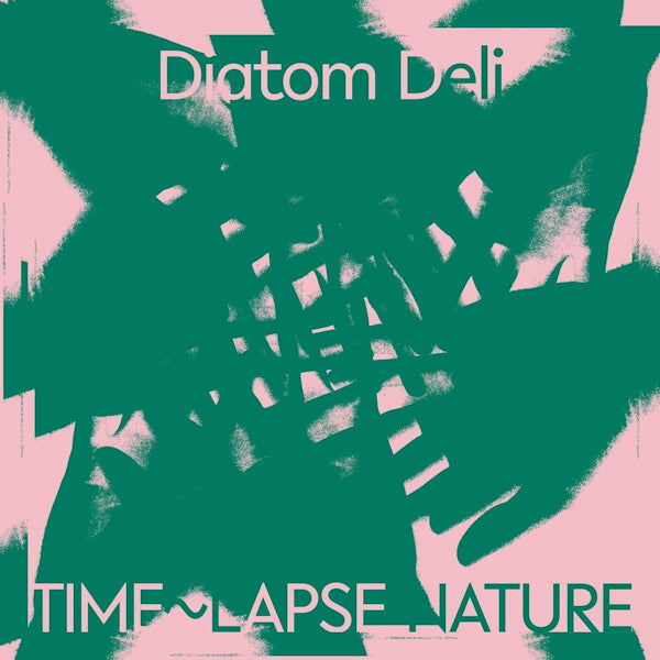 Diatom Deli - Time-lapse nature (LP) - Velvet Music
