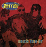 Dirty Rig - Rock did it (CD)