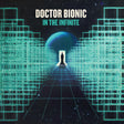 Doctor Bionic - In the infinite (LP) - Velvet Music