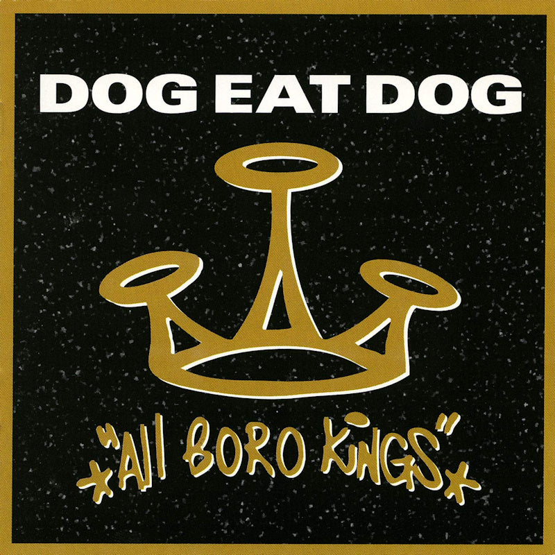 Dog Eat Dog - All boro kings -25th anniversary- (CD) - Velvet Music