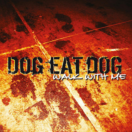 Dog Eat Dog - Walk with me (LP) - Velvet Music