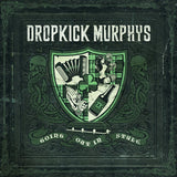 Dropkick Murphys - Going out in style (LP)