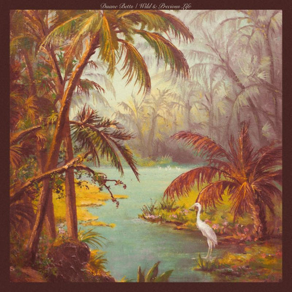 Duane Betts - Wild & precious life (LP) - Velvet Music