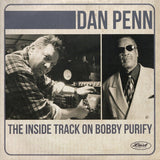 Dan Penn - The Inside Track On Bobby Purify (CD) - Velvet Music