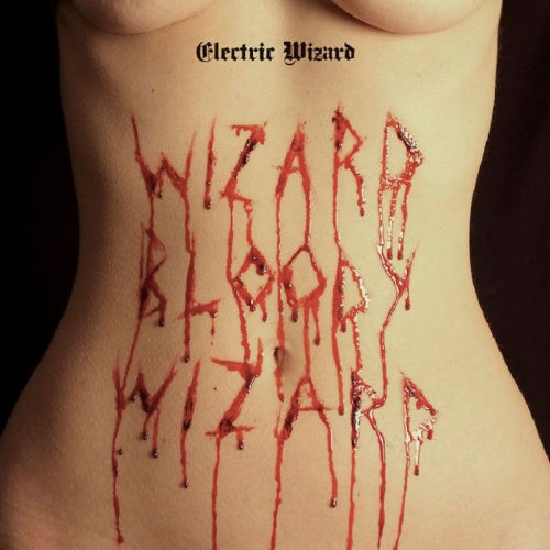 Electric Wizard - Wizard bloody wizard (LP) - Velvet Music