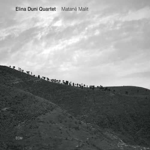 Elina Duni -quartet- - Matane malit (CD)