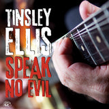Tinsley Ellis - Speak no evil (CD) - Velvet Music