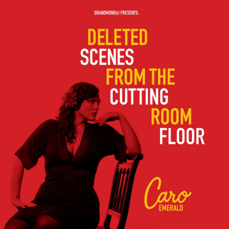 Caro Emerald - Deleted scenes from the cutting room floor (CD)