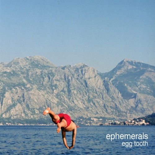 Ephemerals - Egg tooth (LP)