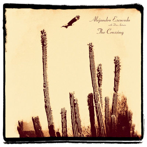 Alejandro Escovedo - Crossing (LP) - Velvet Music