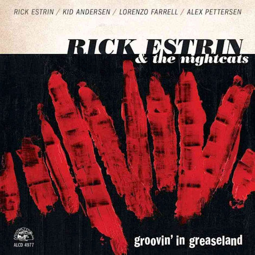 Rick Estrin & The Nightcats - Groovin' in greaseland (CD)